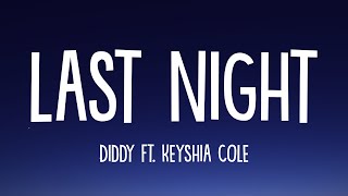 Diddy - Last Night (Lyrics) ft.  Keyshia Cole