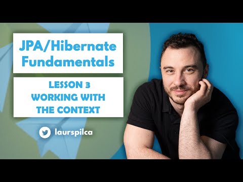 JPA/Hibernate Fundamentals 2023 - Lesson 3 - Working with the context