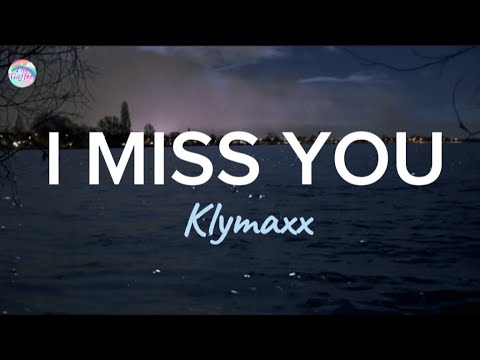 I Miss You  - Klymaxx ( Lyrics )