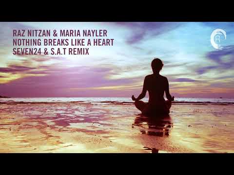Chill Out Vocal Trance: Raz Nitzan & Maria Nayler - Nothing Breaks Like A Heart (Seven24 & S.A.T)