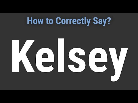 How to Pronounce Name Kelsey (Correctly!)