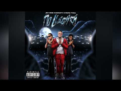 No llegara - Jey one x Donaty x papa tyga
