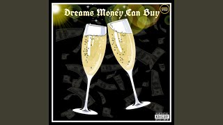 Dreams Money Can Buy (feat. Wigs &amp; Pasc)