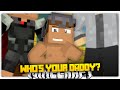 Minecraft WHO S YOUR DADDY BABY GETS ABANDONED