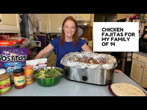 CHICKEN FAJITAS FOR MY FAMILY OF 14