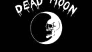 dead moon- i'll follow you