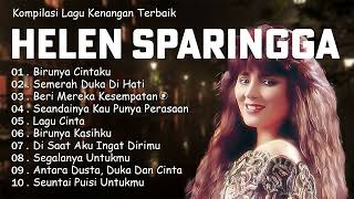 Download lagu Helen Sparingga Full Album – Lagu Kenangan Terbaik Sepanjang Masa | Nostalgia Indonesia 80an 90an mp3