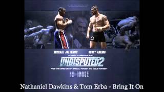 Nathaniel Dawkins &amp; Tom Erba - Bring It On (Undisputed 2 OST) (Original Mix)