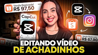 AFILIADO SHOPEE: Como Editar Um VÍDEO De Achadinhos Do Zero - Venda MUITO Mais