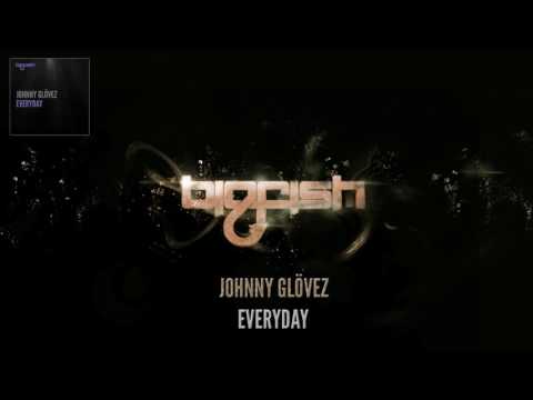 Johnny Glövez - Everyday