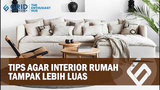 5 Tips Membuat Interior Rumah Tampak Lebih Luas