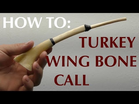 How To Make a Wing Bone Turkey Call