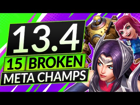 15 NEW BROKEN Champions for Patch 13.4 - BEST Champs to MAIN - LoL Guide