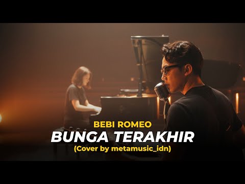 BEBI ROMEO - BUNGA TERAKHIR | Cover by Metamusic