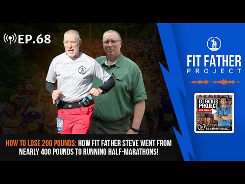 FFP Podcast Ep.68 - How to Lose 200 Pounds: Steve Went From Nearly 400lbs to Running Half-Marathons!