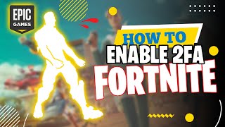 How to Get 2FA on Fortnite (2024)