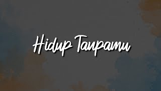 Download lagu Keisya Levronka - Hidup Tanpamu (Lyrics) mp3 Download lagu Keisya Levronka - Hidup Tanpamu (Lyrics) mp3