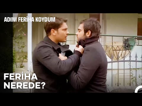 Feriha'yı Sen Mi Kaçırdın? - Adını Feriha Koydum 42. Bölüm