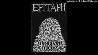 Epitaph - "Our Final Hour" - full demo - death metal