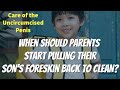 WHEN SHOULD PARENTS START PULLING THEIR SON S FORESKIN BACK TO CLEAN