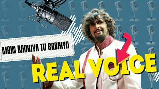 Main Badhiya Tu Badhiya&quot;Sonu Nigam blockbuster song vocals | Sonu Nigam playback | Only Vocals