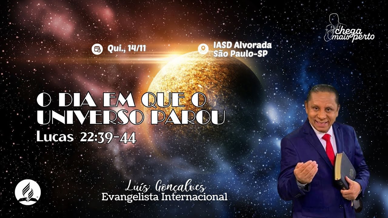 🔴"O Dia Em Que o Universo Parou"| Luís Gonçalves | Part. Isaias Rocha | IASD ALVORADA | 14.11.2024 |