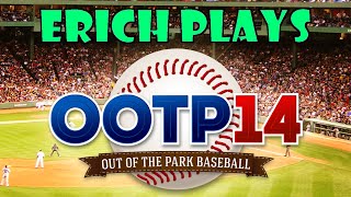 Erich Plays - Out Of The Park Baseball 14