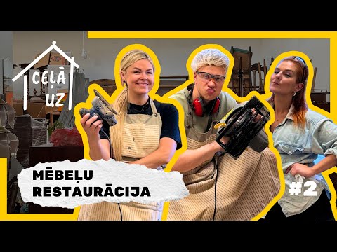 CEĻĀ UZ MĀJĀM #2 | MĒBEĻU RESTAURĀCIJA