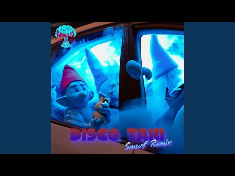 Disco Taxi (Smurf Remix)