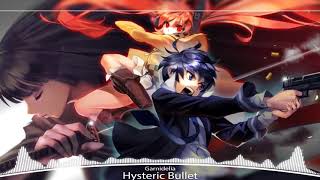 Nightcore - Hysteric Bullet