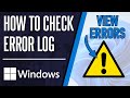 How To View Error Log On PC Windows 10 11