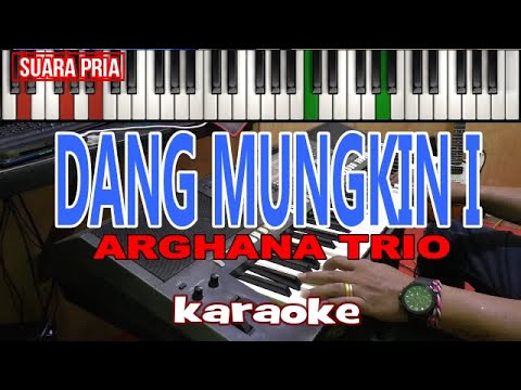 KARAOKE-DANG MUNGKIN I(ARGHANA TRIO)SUARA PRIA-Live Keyboard || Download Style Dideskripsi