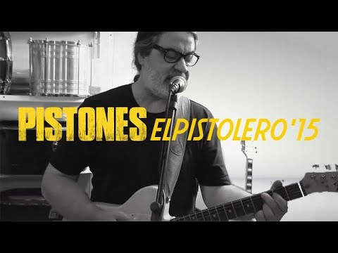 PISTONES • El Pistolero (2015)