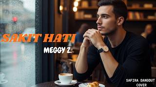 Download lagu Sakit Hati – Safira Dangdut  (Cover) | Lagu Dangdut Legendaris Meggy Z mp3