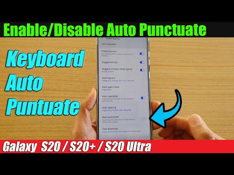 Galaxy S20/S20+: How to Enable / Disable Auto Punctuate
