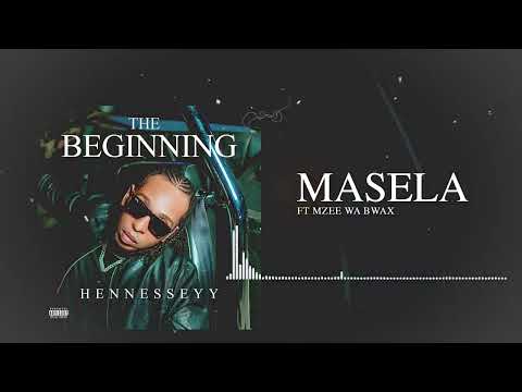 Hennesseyy - Masela- ft. Mzee Wa Bwax (Official Audio)