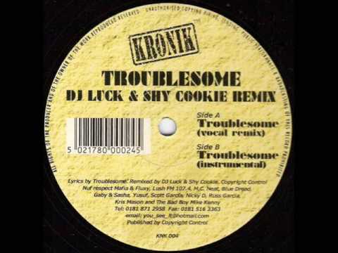Troublesome 'Troublesome' [DJ Luck & Shy Cookie Remix] HQ