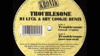 Troublesome 'Troublesome' [DJ Luck & Shy Cookie Remix] HQ