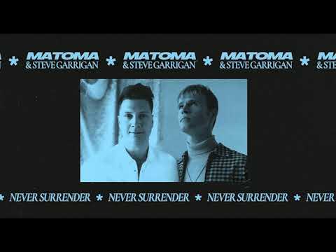 Matoma & Steve Garrigan - Never Surrender (Official Audio)