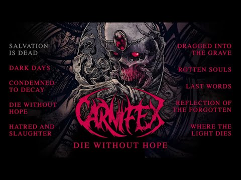 CARNIFEX - Die Without Hope (OFFICIAL FULL ALBUM STREAM)