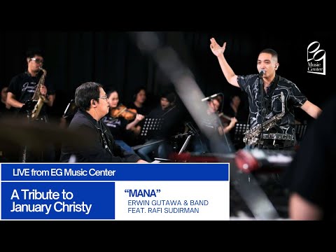 MANA - Erwin Gutawa feat. Rafi Sudirman (LIVE from EG Music Center: A Tribute to January Christy)