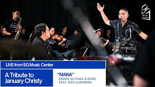 Download lagu MANA - Erwin Gutawa feat. Rafi Sudirman (LIVE from EG Music Center: A Tribute to January Christy) mp3 Download lagu MANA - Erwin Gutawa feat. Rafi Sudirman (LIVE from EG Music Center: A Tribute to January Christy) mp3