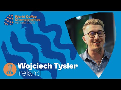 Wojciech Tysler Ireland – 2023 World Barista Championship: Round One