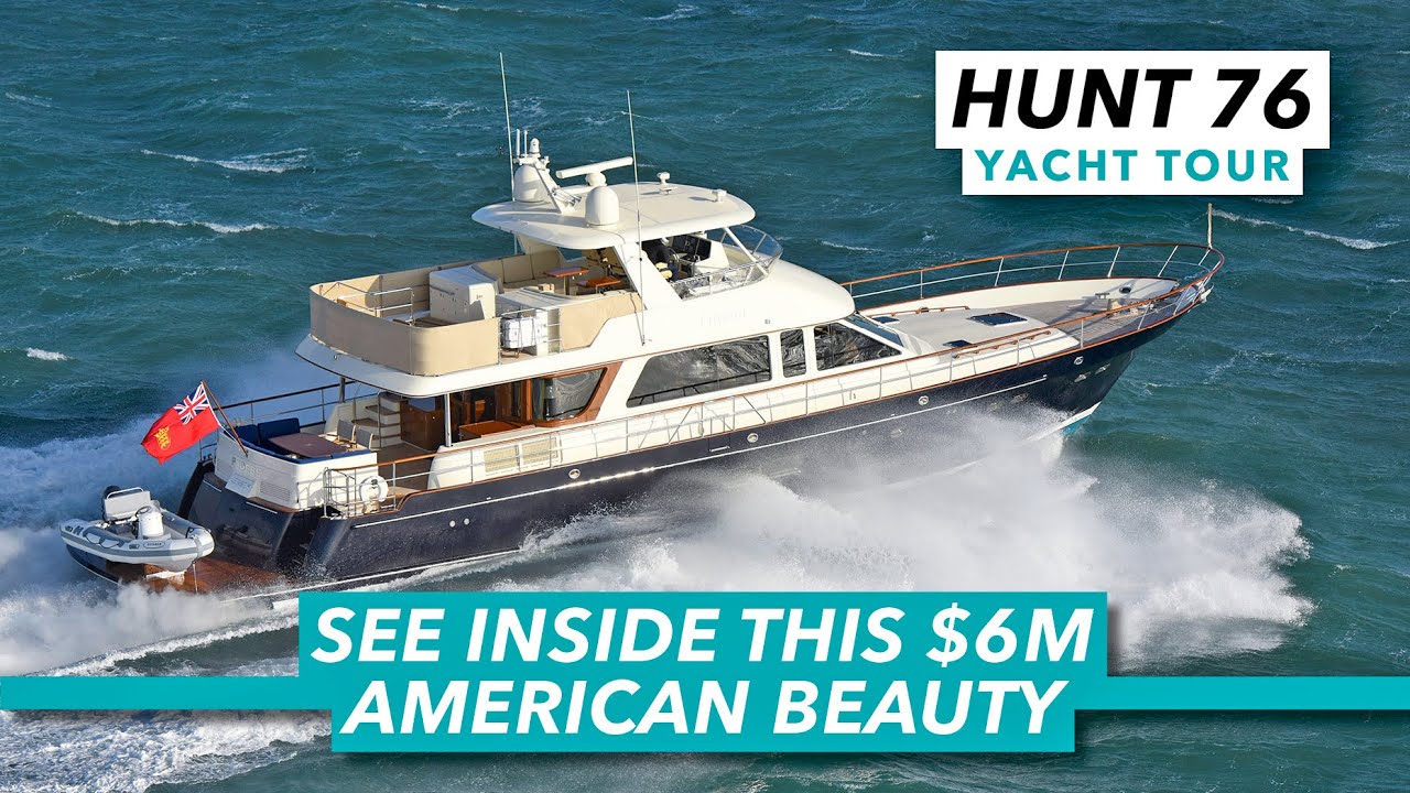 See inside this 3,800hp American beauty | Hunt Ocean 76 yacht tour