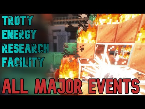 Troty Energy Research Facility (before inf) - ALL MAJOR EVENTS (Freezedown,Meltdown etc.)