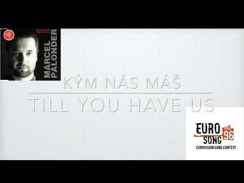 Kým nás máš - Marcel Palonder - Lyrics - Eurovision 1996 - Slovakia