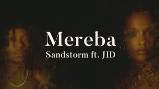Mereba - Sandstorm ft. JID / Lyrics Video [Eng]