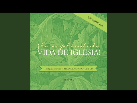 ¡ Oh, Qué Espléndida Es la Iglesia! – Himnos 379