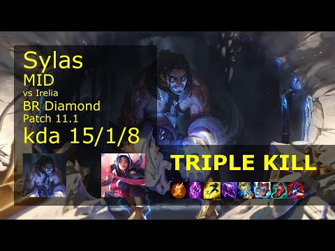 Sylas Mid vs Irelia - BR Diamond 15/1/8 Patch 11.1 Gameplay
