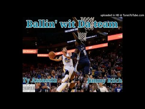 Ty Assassin X Jimmy Riich - ballin' Wit Da Team